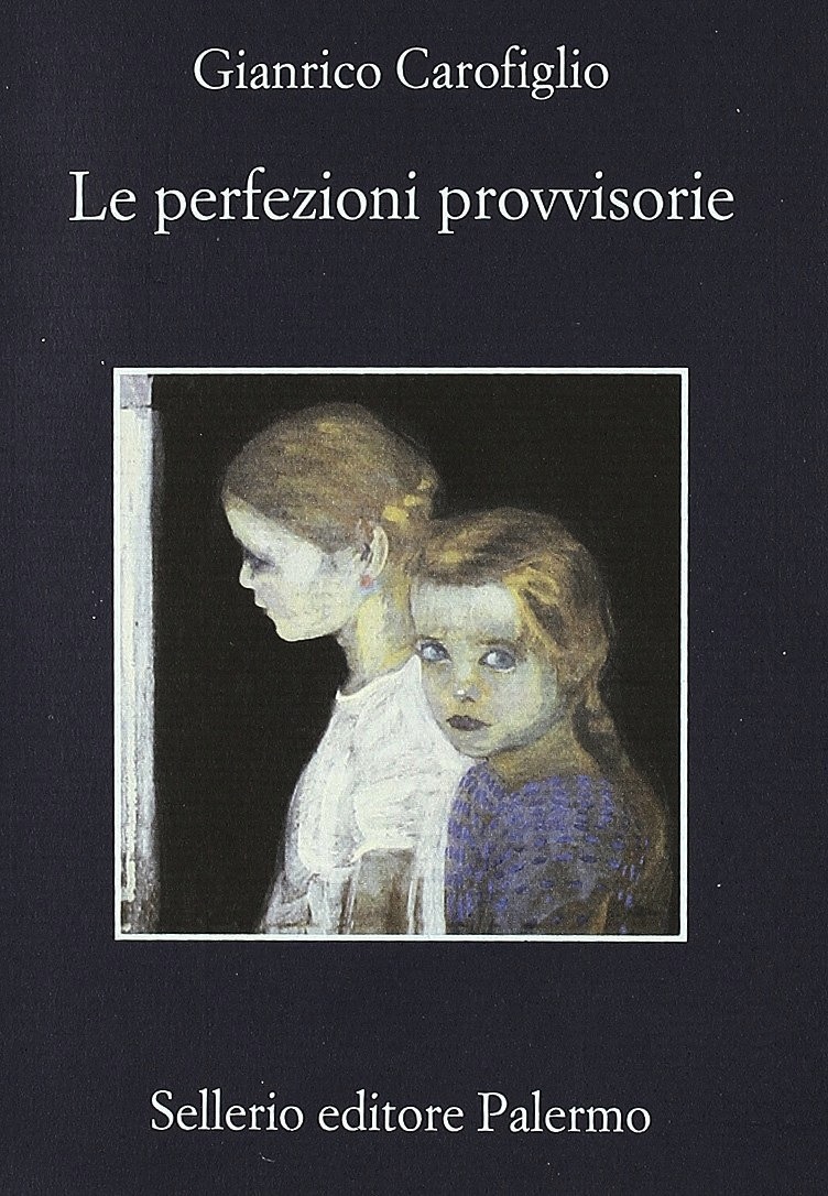 Recensione di Le Perfezioni Provvisorie – Gianrico Carofiglio