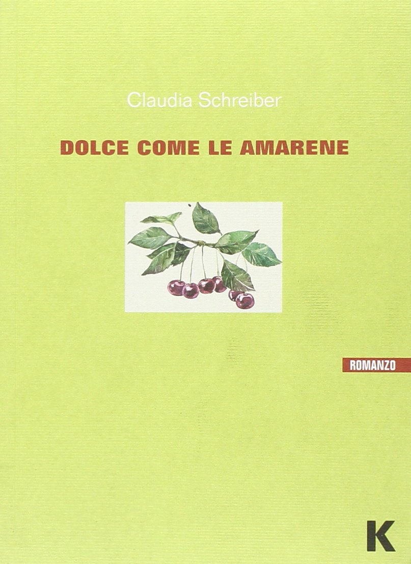 Recensione di Dolce Come Le Amarene – Claudia Schreiber