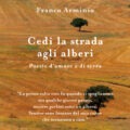 Cedi la strada agli alberi Recensioni