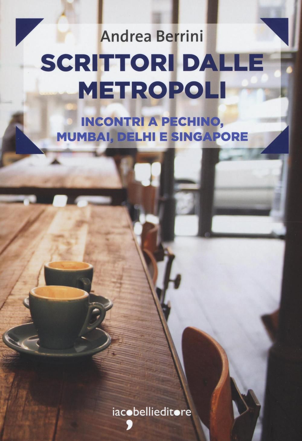 Recensione di Scrittori Dalle Metropoli – Andrea Berrini