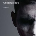 Giù le maschere di Salvatore Striano Città Nuova 2017 Recensioni