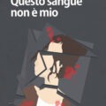 questo sangue non è mio e1504097548670 Libri