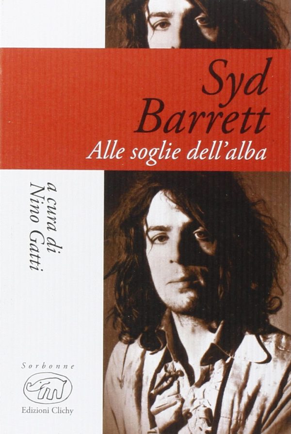 Recensione di Syd Barrett Alle Soglie Dell’Alba – Nino Gatti