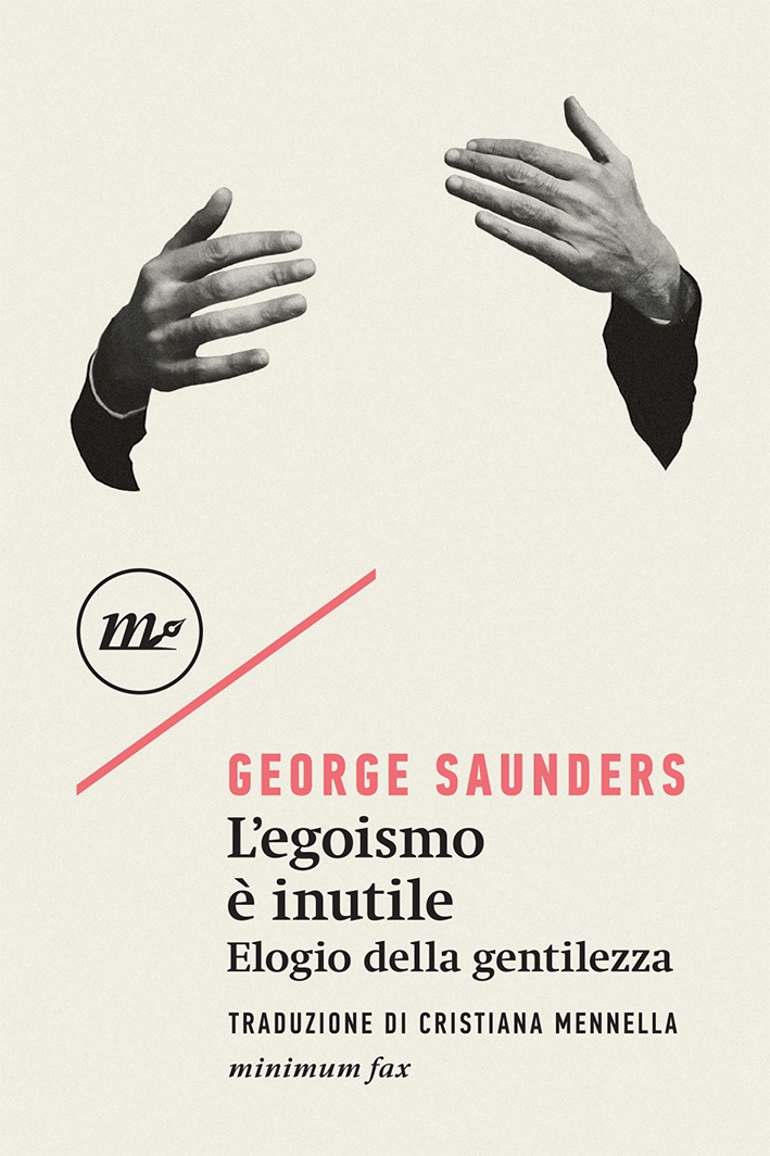 Recensione di L’Egoismo È Inutile. Elogio Della Gentilezza – George Saunders