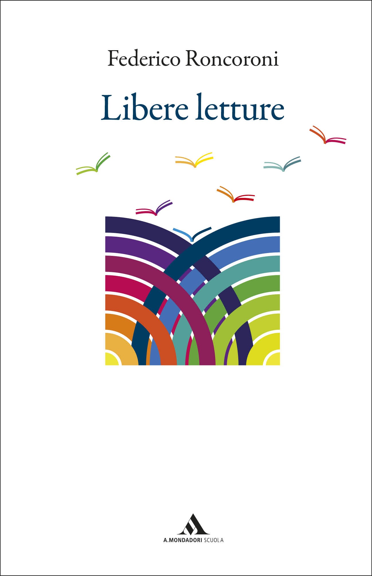 Libere Letture Federico Roncoroni Mondadori Recensioni