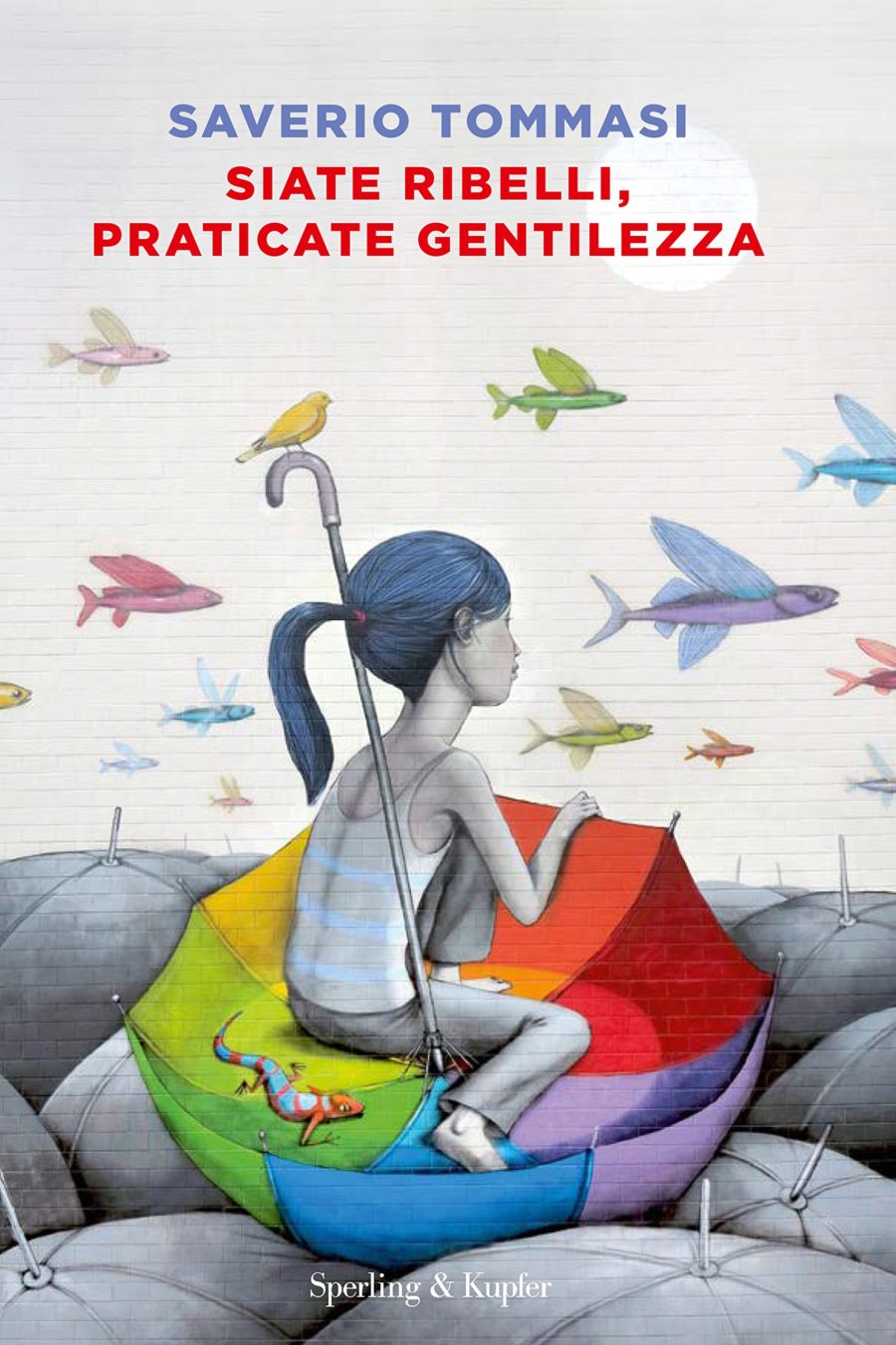 Recensione di Siate Ribelli, Praticate Gentilezza – Saverio Tommasi