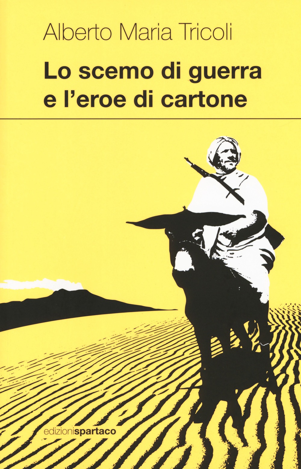 Recensione di Lo Scemo Di Guerra E L’Eroe Di Cartone – A.M. Tricoli