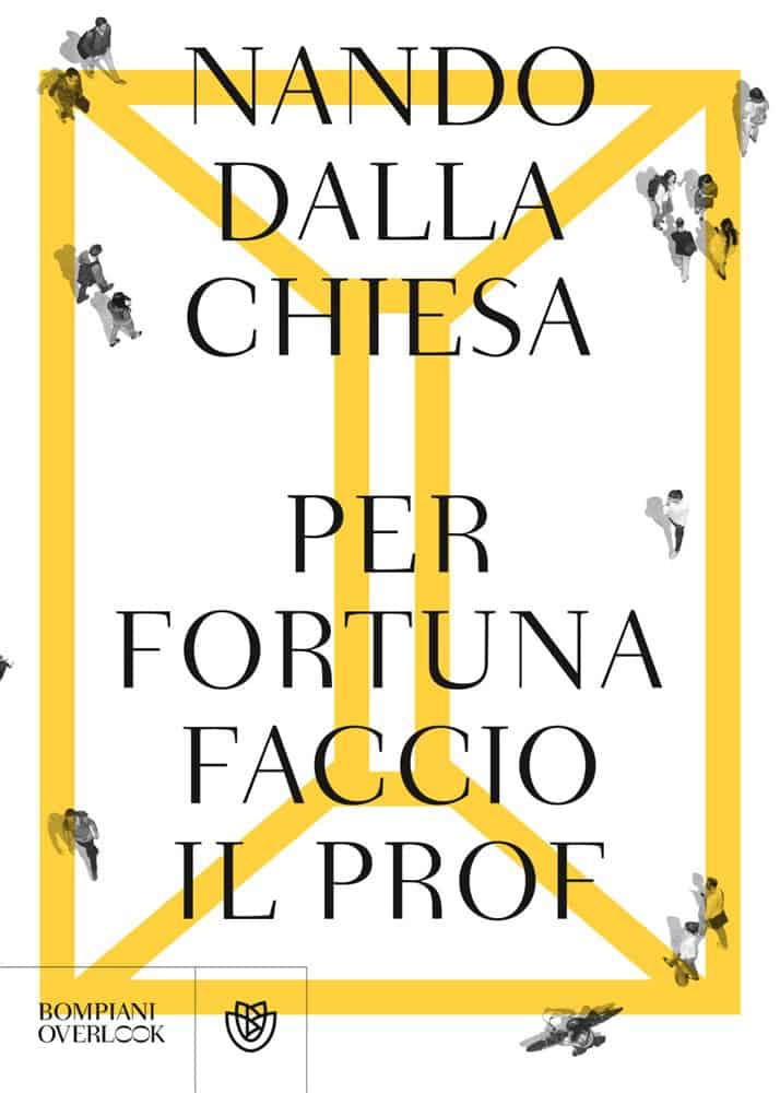 Recensione di Per Fortuna Faccio Il Prof – Nando Dalla Chiesa