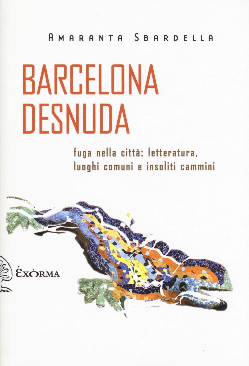 Recensione di Barcelona Desnuda – Amaranta Sbardella