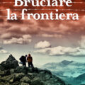 Bruciare La Frontiera Recensioni