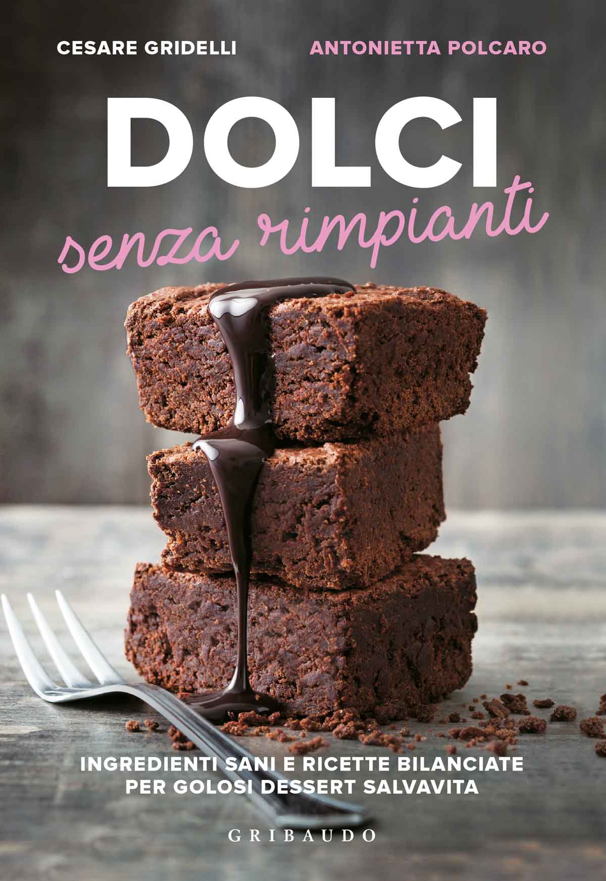 Recensione di Dolci Senza Rimpianti – C.Gridelli – A.Polcaro