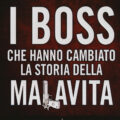 I Boss Che Hanno Cambiato La Storia Della Malavita Recensioni