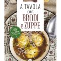 A tavola con brodi e zuppe Recensioni