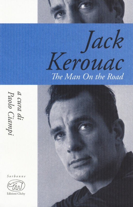 Jack Kerouac The Man On The Road Recensioni