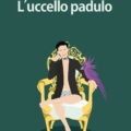LUccello Padulo Recensioni