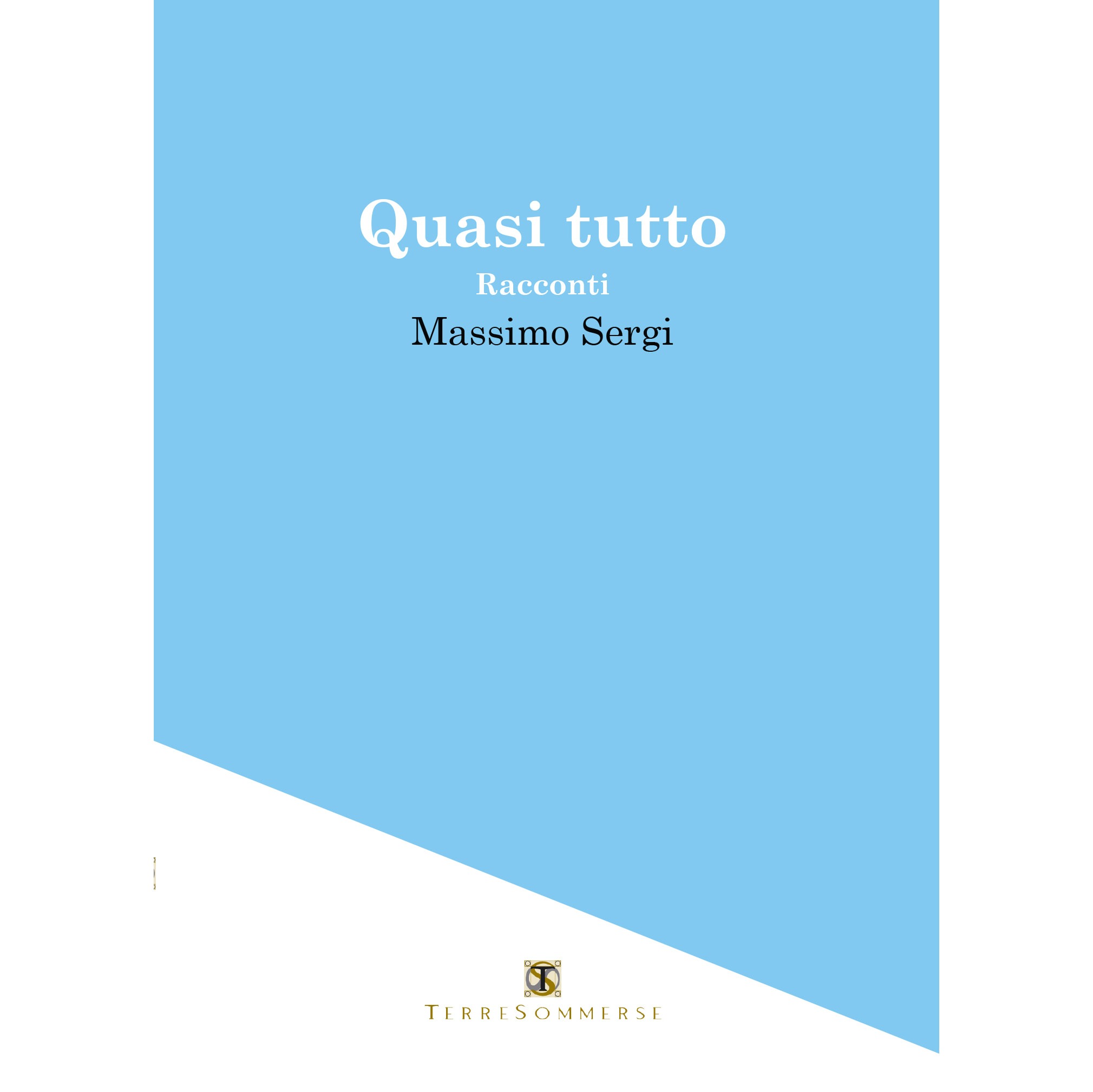 Recensione di Quasi Tutto – Massimo Sergi