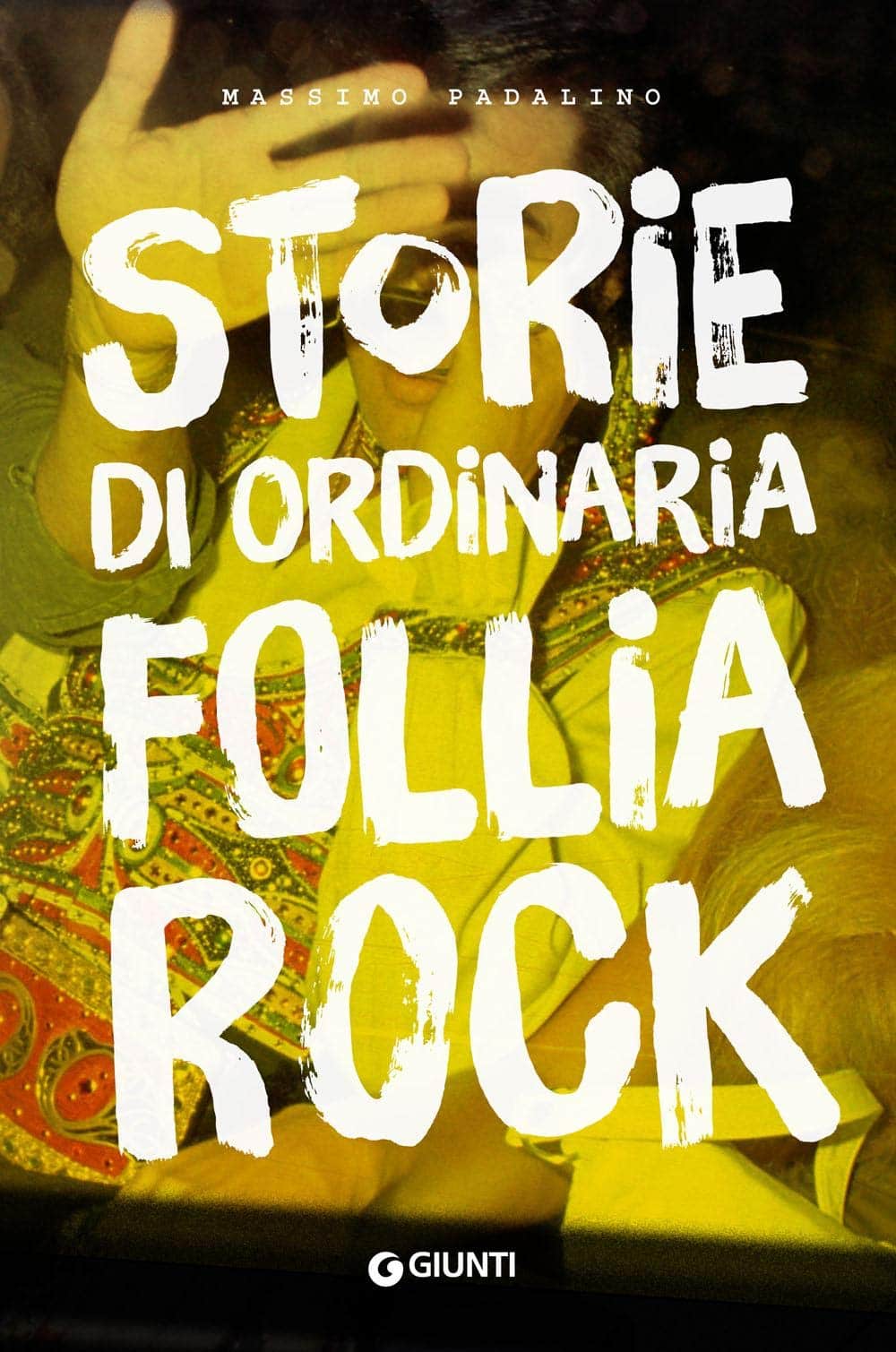 Recensione di Storie Di Ordinaria Follia Rock – M. Padalino