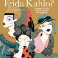 Cosa farebbe frida kahlo 1 Recensioni