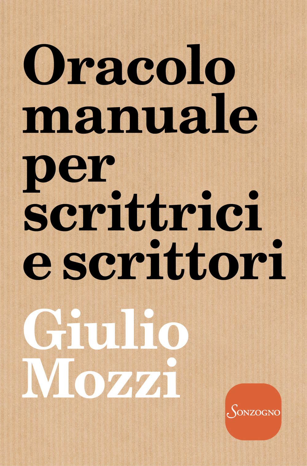 Recensione di Oracolo Manuale Per Scrittrici E Scrittori – Giulio Mozzi