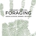 Imparare LArte Del Foraging Recensioni
