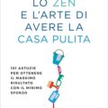 lo zen e l arte di avere la casa pulita Recensioni
