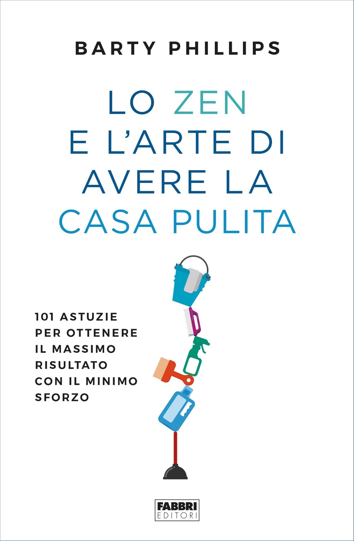 Recensione di Lo Zen E l’Arte Di Avere La Casa Pulita – Barty Phillips