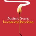 Le cose che bruciano Libri