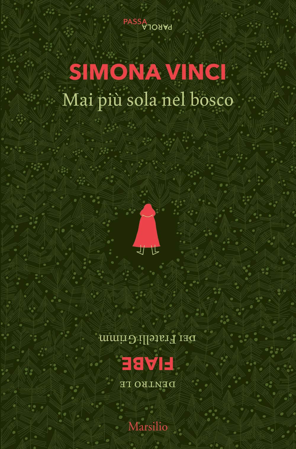 Recensione di Mai Più Sola Nel Bosco – Simona Vinci