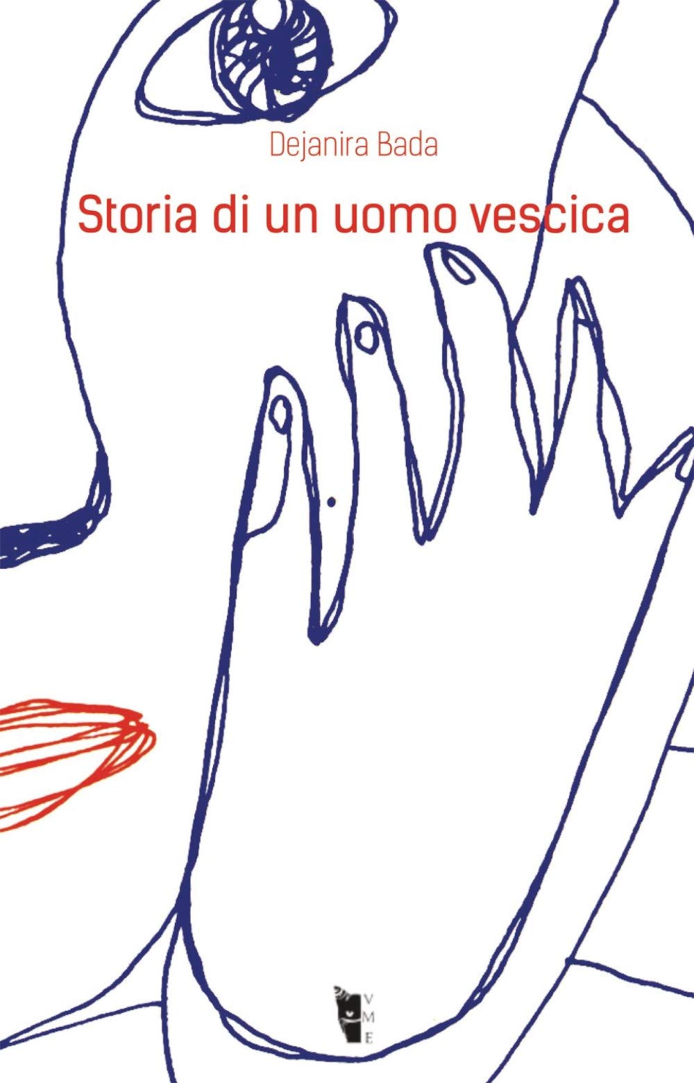 Recensione di Storia Di Un Uomo Vescica – Dejanira Bada