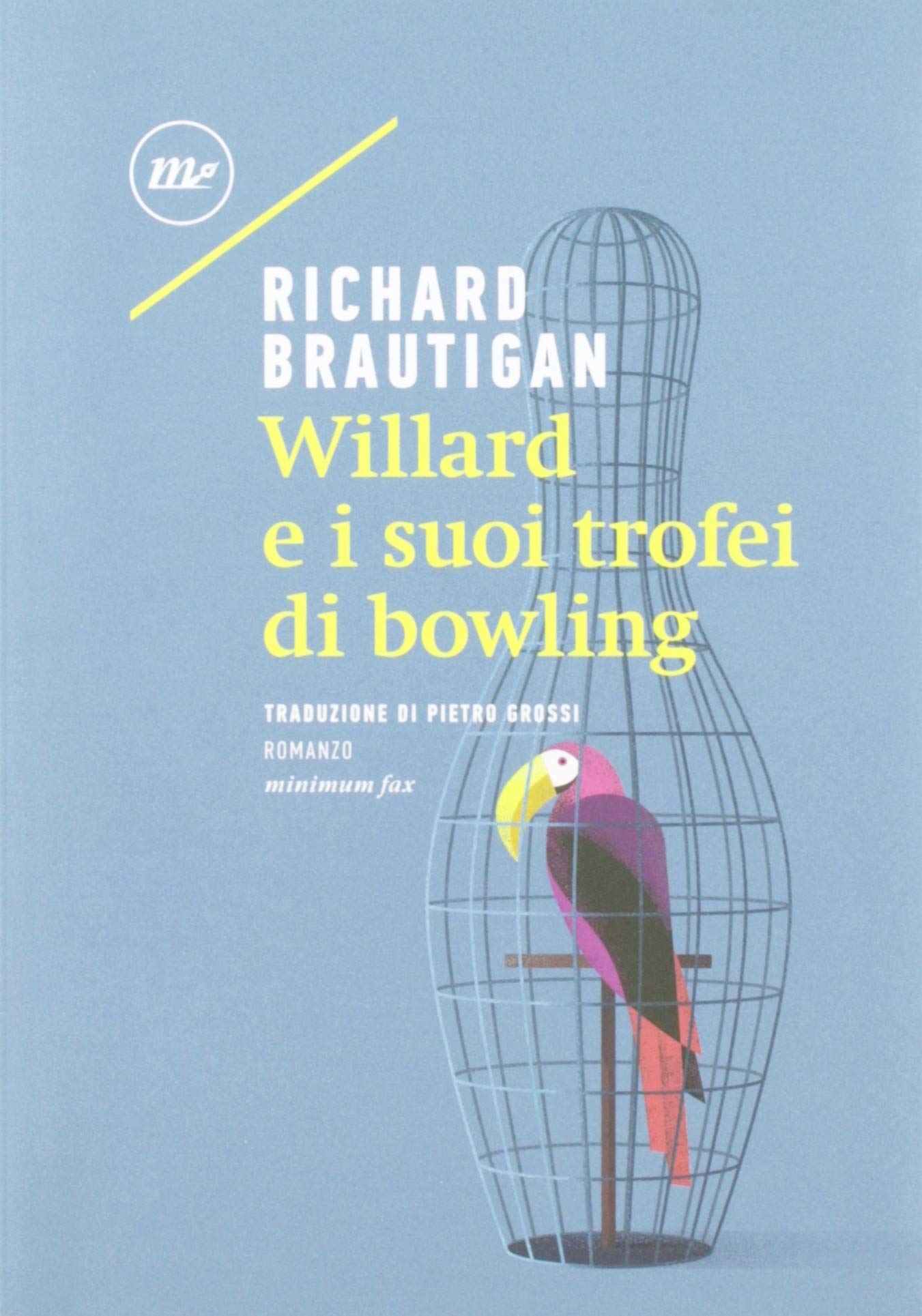 Recensione di Willard E I Suoi Trofei Di Bowling – Richard Brautigan