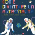 Come Diventare Un Astronauta Recensioni