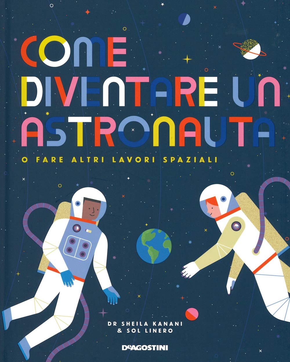 Recensione di Come Diventare Un Astronauta – S. Kanani – S. Linero