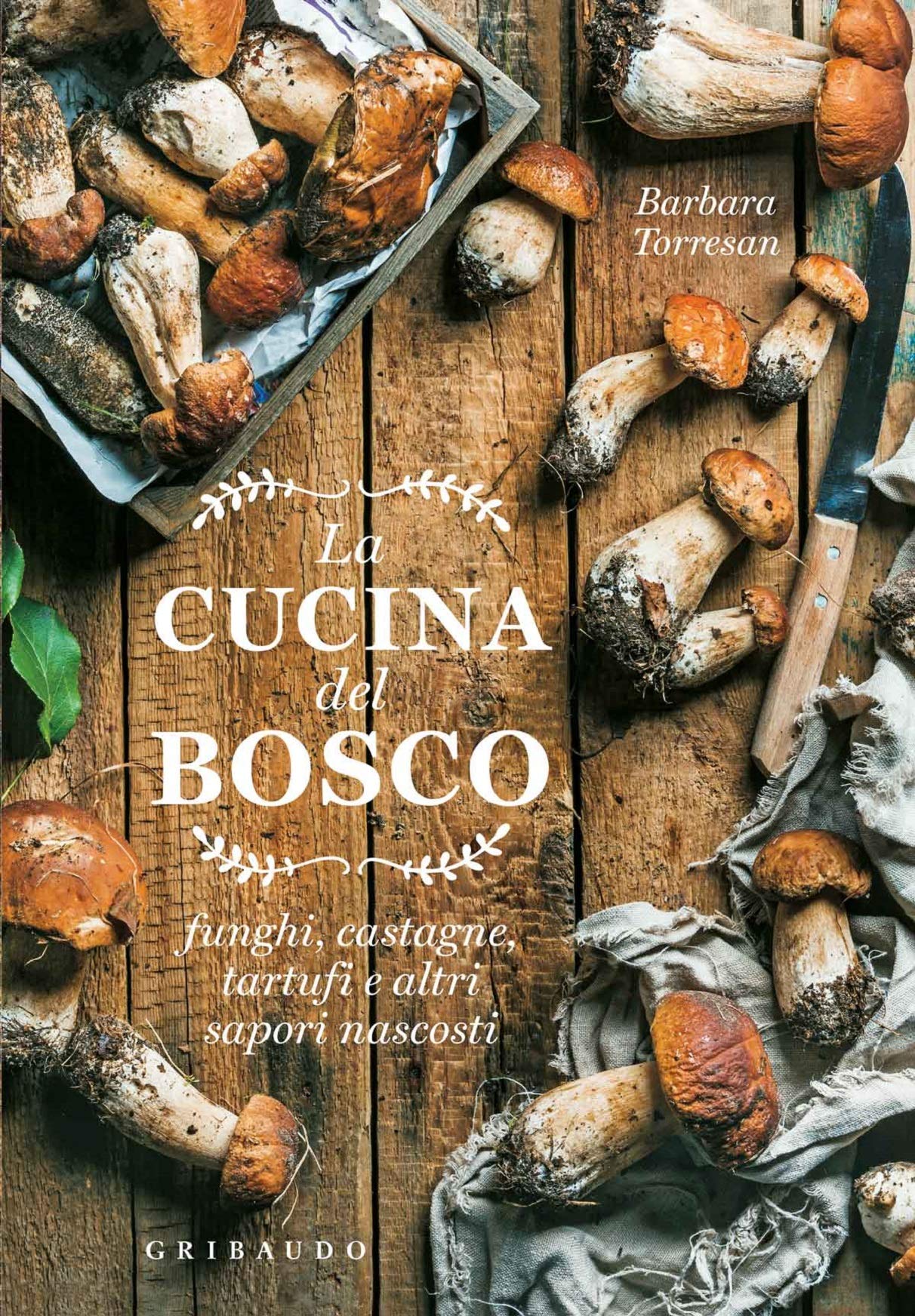 Recensione di La Cucina Del Bosco – Barbara Torresan