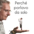 Perché parlavo da solo Articoli