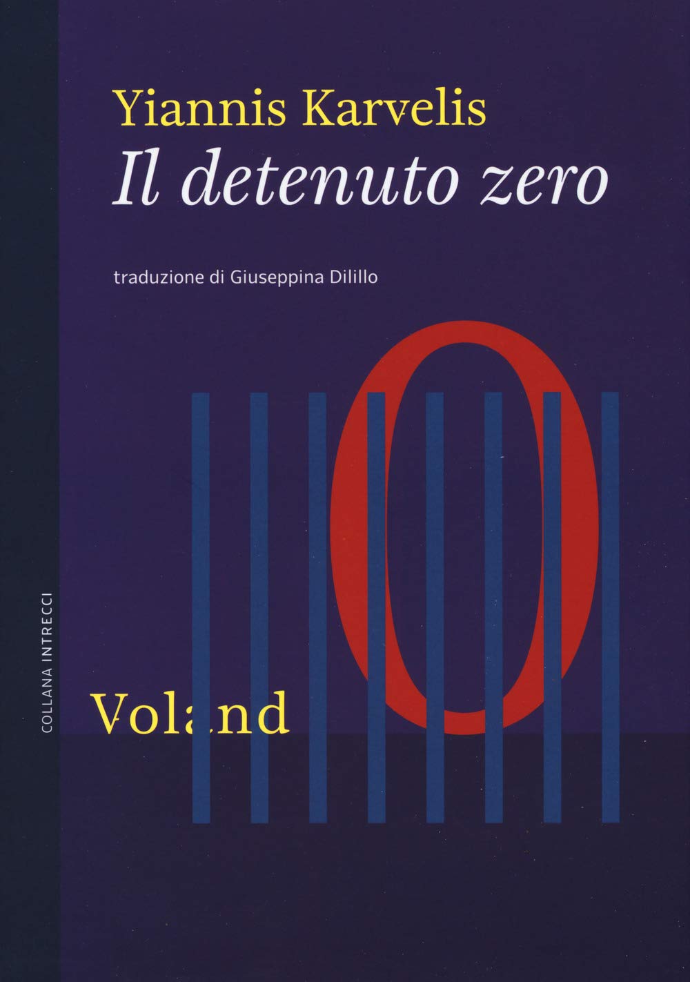 Recensione di Il Detenuto Zero – Yiannis Karvelis