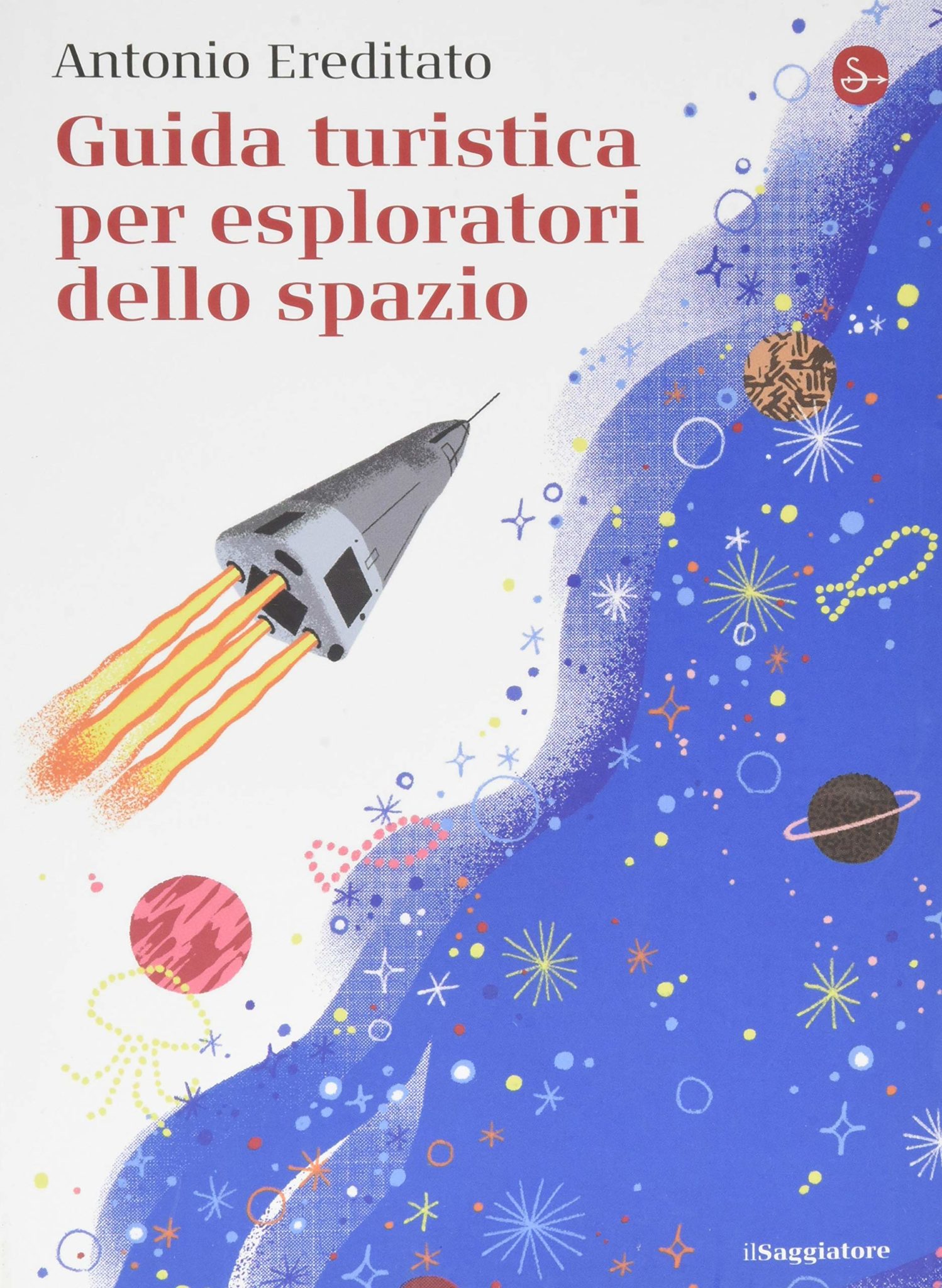 Recensione di Guida Turistica Per Esploratori Dello Spazio – A. Ereditato