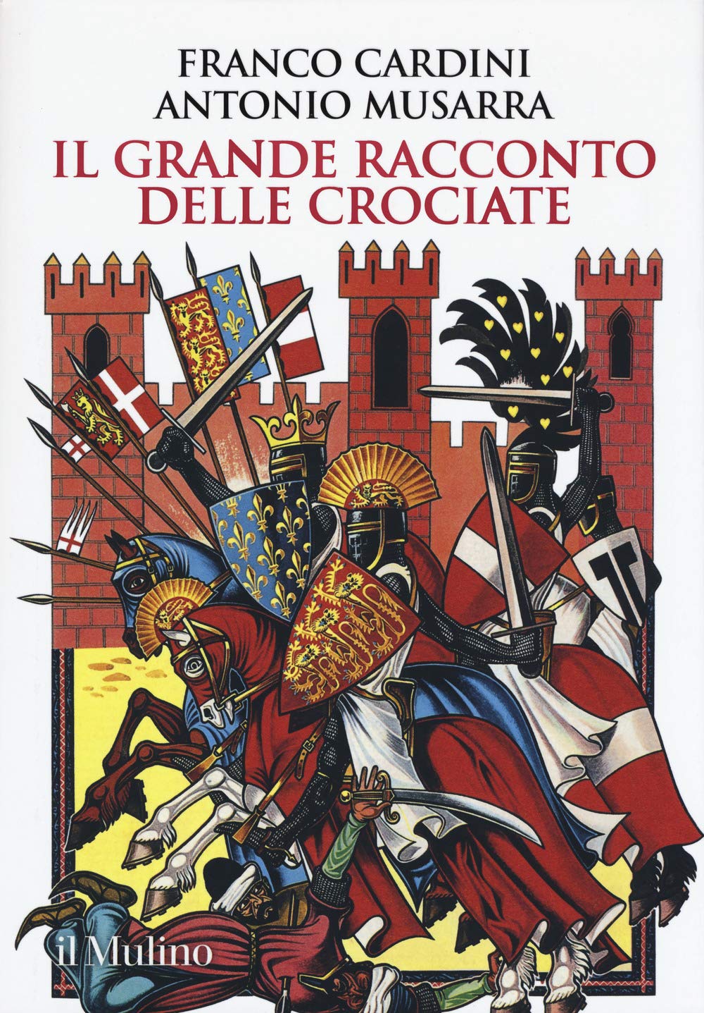 Recensione di Il Grande Racconto Delle Crociate – F. Cardini – A. Musarra