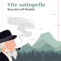 Vite Sottopelle Recensioni