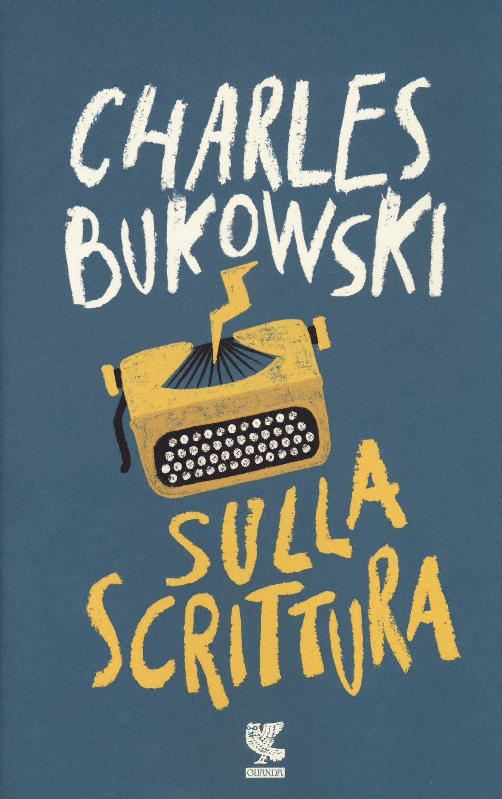 Recensione di Sulla Scrittura – Charles Bukowski