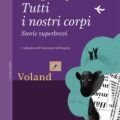 Tutti I Nostri Corpi Recensioni