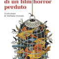 Fotogrammi Di Un Film Horror Perduto Recensioni