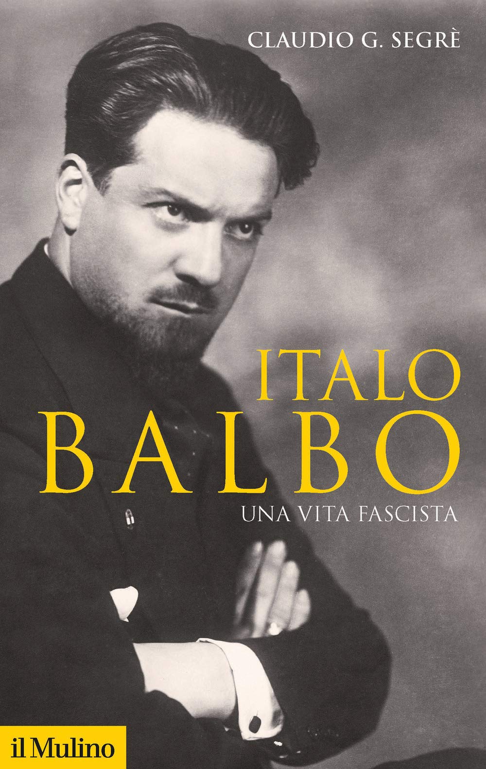 Recensione di Italo Balbo – Claudio G. Segrè