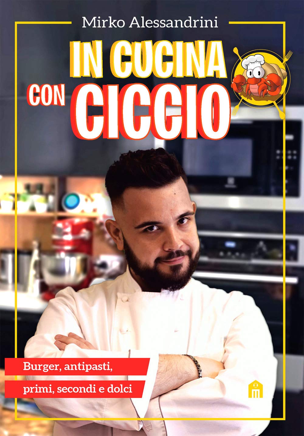 Recensione di In Cucina Con Ciccio – Mirko Alessandrini