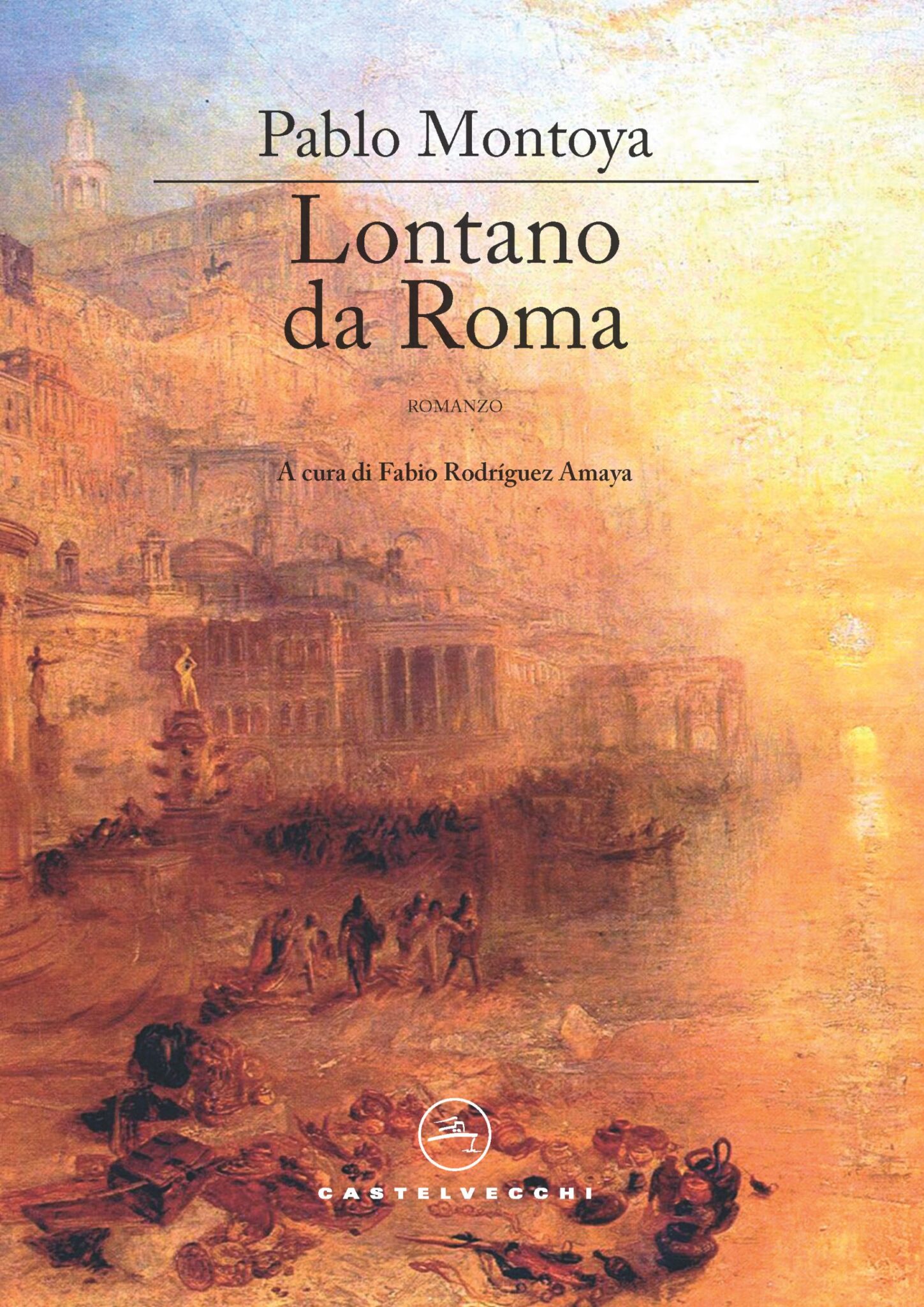 Lontano Da Roma – Pablo Montoya