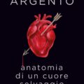 Anatomia Di Un Cuore Selvaggio Recensioni