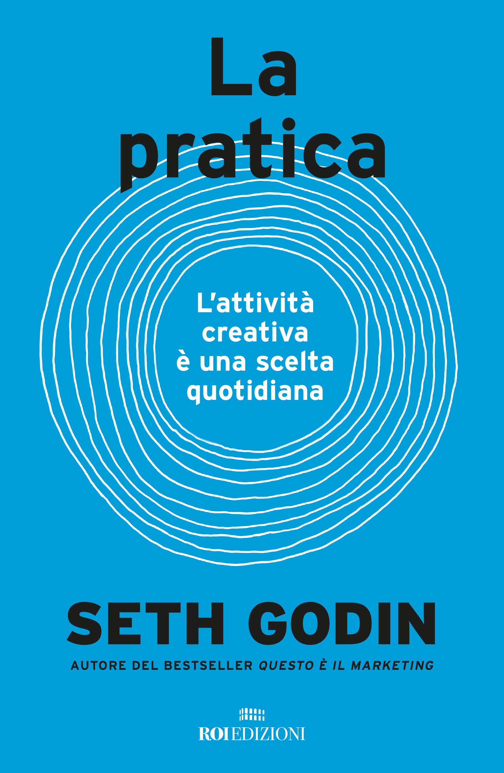Recensione di La Pratica – Seth Godin