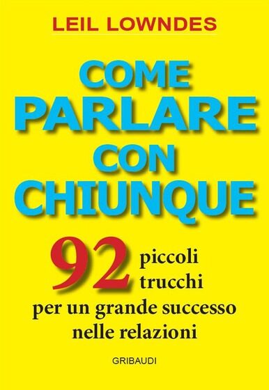 Recensione di Come Parlare Con Chiunque – Leil Lowndes