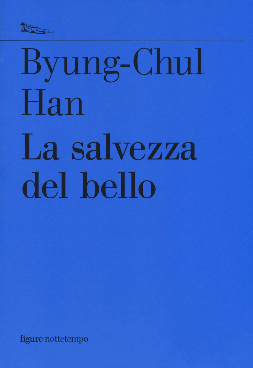 Recensione di La Salvezza Del Bello – Byung-Chul Han