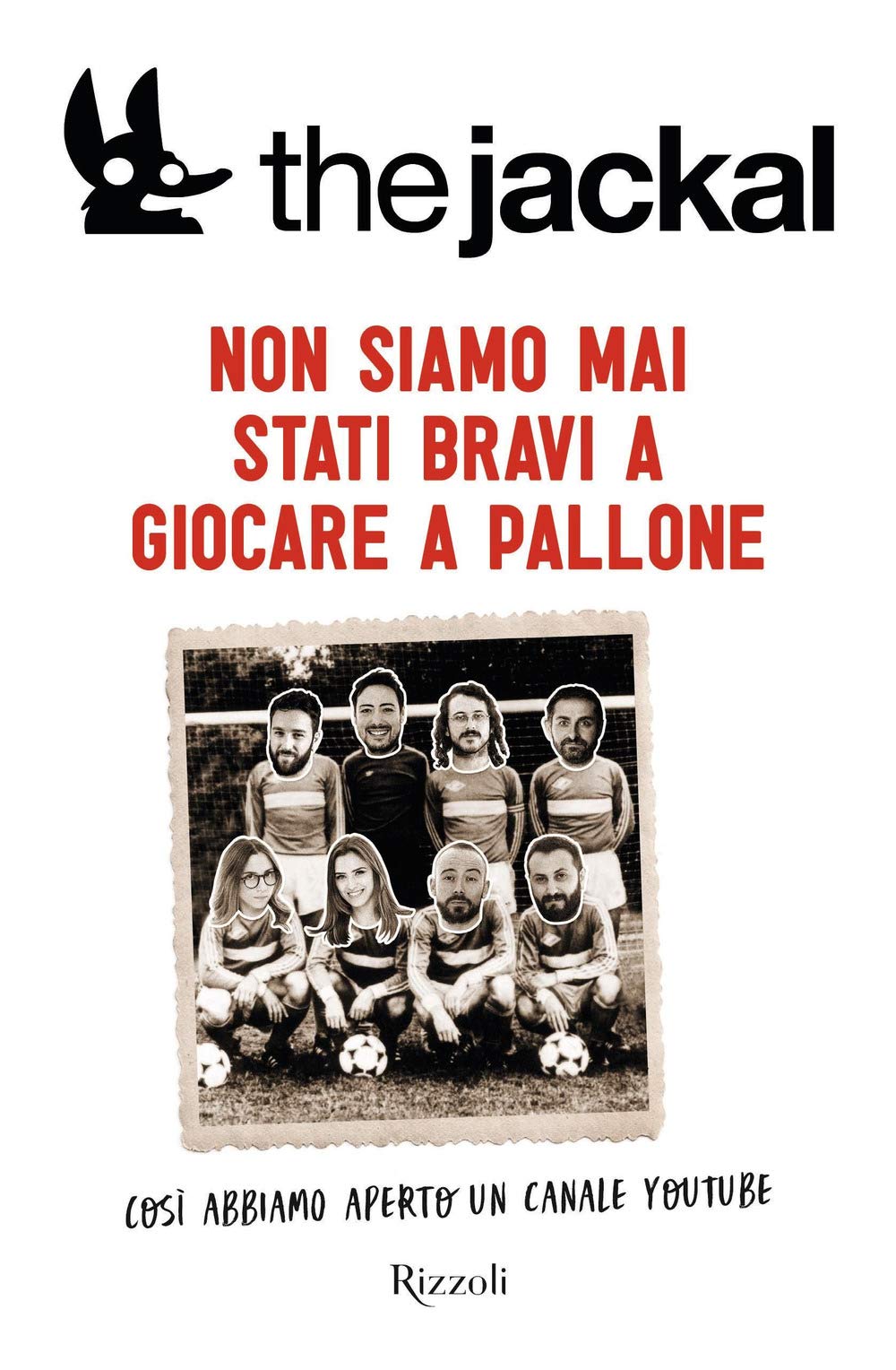 Recensione di Non Siamo Mai Stati Bravi A Giocare A Pallone – The Jackal