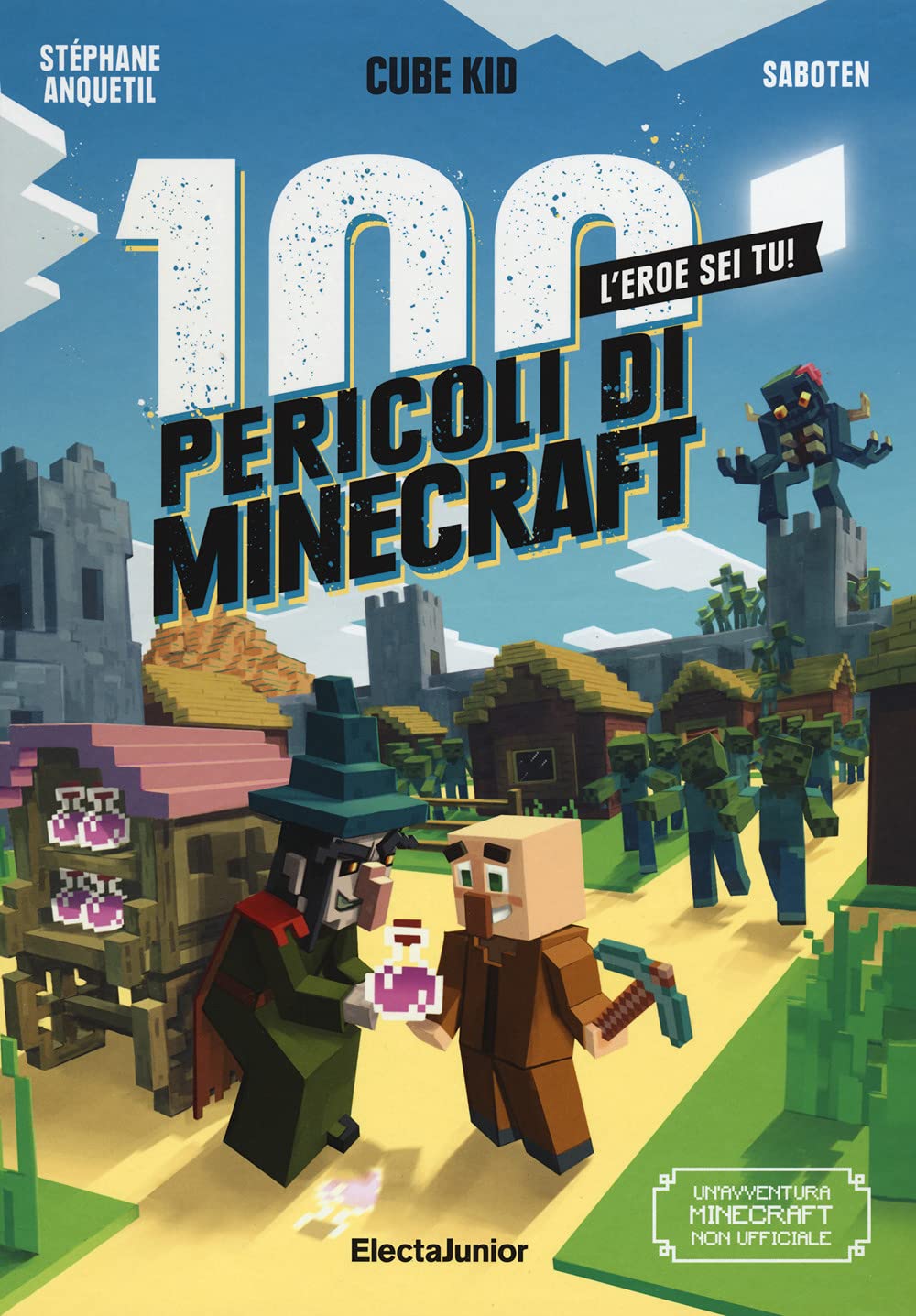 Recensione di 100 Pericoli Di Minecraft – Cube Kid – Saboten – S.Anquetil